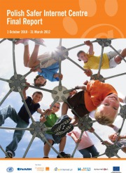 Raport roczny Polskiego Centrum Programu Safer Internet (październik 2010 - marzec 2013)